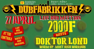 DUBFABRIKKEN: 2000F meets Doktor Lond in a dub conference style